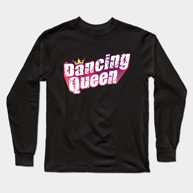 Dancing queen Long Sleeve T-Shirt by 397House